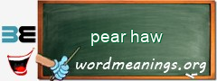 WordMeaning blackboard for pear haw